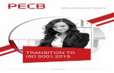TRANSITION TO ISO 9001:2015 - PECB · PDF fileTRANSITION TO ISO 9001:2015 ... ISO 9001:2015 and all future management system standards will follow the new common structure for management