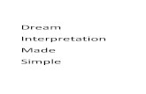 Dream Interpretation Made Simple - ami-products.comami-products.com/obl/Dream_Interpretation_Made_Simple.pdf · Dream Interpretation Made Simple ... These dreams are a direct message