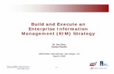 Build and Execute an Enterprise Information Management ...xtensible.net.s60489.gridserver.com/wp-content/uploads/wed_1730... · What is Enterprise Information Management? ... EIM