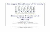 Electronic Thesis and Dissertation (ETD) · PDF fileGeorgia Southern University Electronic Thesis and Dissertation (ETD) Student Guide to Preparation and Processing Jack N. Averitt