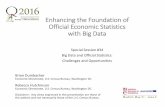 Enhancing the Foundation of Official Economic Statistics ... · PDF fileEnhancing the Foundation of Official Economic Statistics with Big Data Special Session #34. Big Data and Official