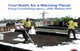 Cool Roofs for a Warming Planet - Cool Roof Rating Councilcoolroofs.org/documents/Exhibit_6_-_Cool_Roofing_in_Philadelphia... · Cool Roofs for a Warming Planet ... White roof coating