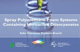 Spray Polyurethane Foam Systems Containing Unreacted ... · PDF fileSpray Polyurethane Foam Systems Containing Unreacted Diisocyanates ... •TDI and HDI urethane coatings may be used