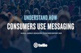 Je˜er Recently w CONSUMERS USE MESSAGING · PDF fileGLOBAL MOBILE MESSAGING CONSUMER REPORT 2016 For this report, Twilio with Vanson Bourne asked 6,000 people in seven countries how