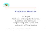 Projection Matrices - University of New Mexicoangel/CS433/LECTURES/CS433_17.pdf · •Derive the projection matrices used for standard OpenGL projections •Introduce oblique projections