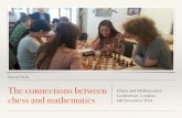 The connections between Chess and Mathematics chess …londonchessconference.com/wp-content/uploads/2014/12/The... · David Wells The connections between chess and mathematics Chess