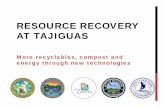 RESOURCE RECOVERY AT TAJIGUAS - …conversiontechnologystudy.com/media/documents/Presentation 1-17... · RESOURCE RECOVERY AT TAJIGUAS More recyclables, ... Worley Parsons: project