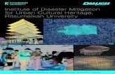 Institute of Disaster Mitigation for Urban Cultural ...r-dmuch.jp/en/pamphlet/dl_files/EN.pdf · Institute of Disaster Mitigation for Urban Cultural Heritage, Ritsumeikan University