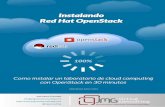 Instalando Red Hat OpenStack - JMG Virtual Consulting · PDF fileInstalando Red Hat OpenStack 100% Como instalar un laboratorio de cloud computing con OpenStack en 30 minutos José