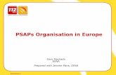 PSAPs Organisation in Europe - EENAPSAPs Organisation in Europe Gary Machado EENA Prepared with Jerome Paris, EENA. EUESW2013 ... (2) Independent Stage 1 PSAP receives all emergency