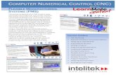 COMPUTER NUMERICAL CONTROL (CNC) - Intelitekintelitek.com/pdf/BrochureFMS_LMcntnt_100694A.pdf · concerns, such as optimized CNC and robotic programming, and accurate machine tending.