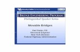 Movable BridgesMovable Bridges - Buffalomceer.buffalo.edu/education/Bridge_Speaker_Series/2010-2011/... · Movable BridgesMovable Bridges Earl Dubin, P.E. SttlEiStructural Engineer