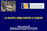 LA QUARTA ARMA CONTRO IL CANCRO - · PDF fileEfficace nelle metastasi cerebrali. What we learned from Immuno-therapy in melanoma Potential to improve clinical outcome In various solid