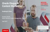 Oracle Eloqua & Content Marketing - RainFocus · PDF fileOracle Eloqua & Content Marketing Roadmap & Vision Stephen Streich ... Oracle B2C Cross-Channel Orchestration Oracle B2B Marketing