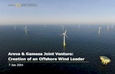 Areva & Gamesa Joint Venture: Creation of an Offshore Wind ... · PDF file3 Summary Offshore Joint Venture Joint Venture to become a Leading Global Player Areva and Gamesa have entered