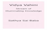 Vidya Vahini - · PDF filehe edition of the Vidya Vahini improves on the previous edition in several ways. ... Sri Sathya Sai Books and Publications Trust ... (vidya) ” —spiritual