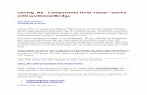 Calling .NET Components from Visual FoxPro with wwDotnetBridge · PDF fileCalling .NET Components from Visual FoxPro with wwDotnetBridge By Rick Strahl rstrahl@west-wind.com The