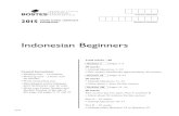 Indonesian Beginners - Board of Studies · PDF fileIndonesian Beginners. General Instructions ... Tulislah sebuah artikel untuk majalah sekolah tentang ekskuri terbaru Anda. ... 2015-hsc-indonesian-beg
