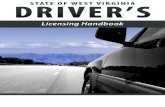State of West Virginia Driver's Licensing Handbooktransportation.wv.gov/DMV/DMVFormSearch/Drivers_Licensing_Handb… · Unpaid West Virginia Tickets ... This handbook is designed