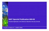 NIST Special Publication 800-53 - ACSAC 2017 · PDF fileA Framework for All Seasons • Many of the NIST SP 800-53 Security Controls correspond with the required controls of: – ISO
