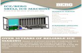 ICE/BERG SHELL ICE MACHINE · PDF fileICE/BERG SHELL ICE MACHINE ... Suction Accumulator ... f l t t tth t f th l tOptional wea therproof panels to protect the componen ts from the