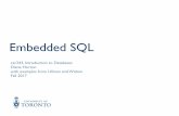 Embedded - University of Torontocsc343h/fall/slides/Embedded.pdf · csc343, Introduction to Databases Diane Horton with examples from Ullman and Widom Fall 2017 Embedded SQL