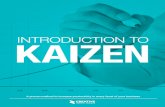 INTRODUCTION TO KAIZEN · PDF fileGemba and kaizen go together like peanut butter and jelly. In Japanese, gemba means “real place”. In kaizen, the phrase “Go to Gemba First”