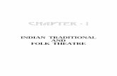 INDIAN TRADITIONAL AND FOLK THEATRE - Shodhgangashodhganga.inflibnet.ac.in/bitstream/10603/25268/7/07_chapter1.pdf · TAMASHA FOLK THEATRE OF MAHARASHTRA very powerful roles in their