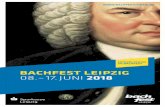 bachfest leipzig 08.–17. Juni 2018 - Bach-Archiv · PDF file4 5 The initial idea came from Sir John Eliot Gardiner: a cyclical performance of the ›best‹ Bach cantatas in Bach’s