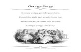 Georgy-Porgy - University of South Florida · PDF fileGeorgy-Porgy Georgy-porgy, pudding and pie, Kissed the girls and made them cry. When the boys came out to play, Georgy-porgy ran