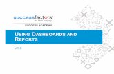 USING DASHBOARDS AND REPORTS - SuccessFactors · PDF fileClassic Classic Reports provide access to the core