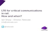 LTE for critical communications in rail. How and when?netovate.com/docs/LTERailCriticalComms.pdf · LTE for critical communications in rail. How and when? ... Started standards process