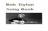 Bob Dylan -  · PDF fileDONT THINK TWICE BOB DYLAN It F ain't no use to C sit and wonder Dm why babe Bb It don't matter any C how C7 F Ain't no use to sit and wonder Dm why babe