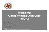 Metadata Conformance Analyzer (MCA) - · PDF file18 July 2011 2 Metadata Conformance Analyzer • MCA is a stand-alone application It operates off-line – no link to the equipment