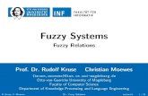Fuzzy Systems - Computational-Intelligencefuzzy.cs.ovgu.de/ci/fs/fs_ch05_relations.pdf · Fuzzy Systems Fuzzy Relations Prof. Dr. Rudolf Kruse Christian Moewes {kruse,cmoewes}@iws.cs.uni-magdeburg.de