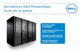 Servidores Dell PowerEdge Guía de la · PDF filecapacidad para hacer más y, al mismo tiempo, le permiten ahorrar tiempo, dinero y recursos. Servidores PowerEdge. Guía de la gama