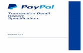 Transaction Detail Report Specification - PayPal · PDF file– Fee Debit or Credit ... The Transaction Detail Report will be available in the Secure Dropbox for 45 days ... Transaction