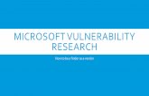 Microsoft Vulnerability Research - archive.hack.luarchive.hack.lu/2014/Microsoft Vulnerability Research - How to be a... · What is Microsoft Vulnerability Research? ... Proof of