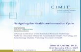 Navigating the Healthcare Innovation Cycle · PDF fileSpain . Hub? CIMIT Innov. ... Accelerator . Industry . DESPAIR. ECSTASY Regulatory approval! The CIMIT Accelerator and the innovation