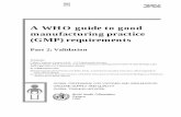 A WHO guide to good manufacturing practice (GMP) requirementsapps.who.int/iris/bitstream/10665/64465/2/WHO_VSQ_97.02.pdf · A WHO guide to good manufacturing practice (GMP) requirements