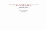 Stochastic Calculus, Filtering, and Stochastic Controlrvan/acm217/ACM217.pdf · 4 The Ito‹ Integral 87 ... suggests, stochastic calculus provides a mathematical foundation for the