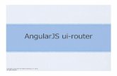 AngularJS ui-router video - Object Computingjava.ociweb.com/mark/AngularLunch/AngularJS-ui-router.pdf · Copyright © 2013-2014 by Object Computing, Inc. (OCI). AngularJS ui-router
