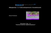Magento 1.4 Development Cookbook - Envato Tuts+ · PDF fileMagento 1.4 in PHP 5.3.2 ... Chapter 12, Debugging and Unit Testing, guides you through installing, configuring, and using