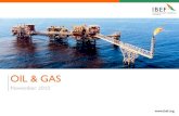 OIL & GAS - IBEF · PDF fileOil & Gas November 2010 ADVANTAGE INDIA. 4 Contents Advantage India ... IOCL - Haldia-Barauni/Paradip Barauni 11 1,302 IOCL - Mundra-panipat 8.4 1,194