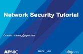 Network Security Tutorial - APNIC Training · PDF fileOverview • Network Security Fundamentals • Security on Different Layers and Attack Mitigation • Cryptography and PKI •