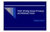 PGP (Pretty Good Privacy) INTRODUCTIONtt/ECMM6010/presentations/PGP.pdf · Arnoud Engefriet, “The comp.security.pgp FAQ”, 2001, ... Ellen Messmer, “Security Flaw Discovered