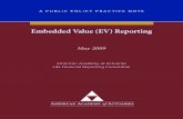 Embedded Value (EV)  · PDF filePractice Note on Embedded Value (EV) Reporting . ... in the life insurance industry. ... The company uses these assumptions to project