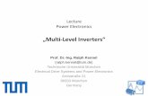 Multi-Level Inverters - eal.ei.tum.de · PDF fileLecture Power Electronics „Multi-Level Inverters“ Prof. Dr.‐Ing. Ralph Kennel (ralph.kennel@tum.de) Technische Universität München