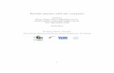 Particle physics with the computer - Physik-Department · PDF fileParticle physics with the computer ... 5 Kinematics of elastic collisions 12 ... a class packet for data analysis