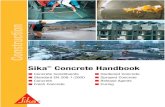 Sika Concrete Handbook1_concrete+handbook.pdf · construction of durable structures. Sika ... 1.8 Material Volume Calculation 18 2. ... 4.2.8 Other Fresh Concrete Consistence Test